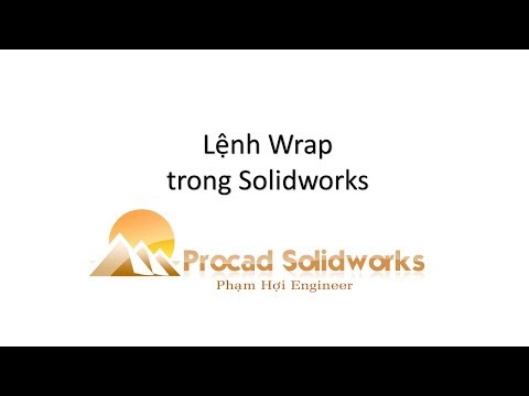 Học Solidwoks Bài 23 Hướng dẫn lệnh Wrap trong phần mềm Solidworks