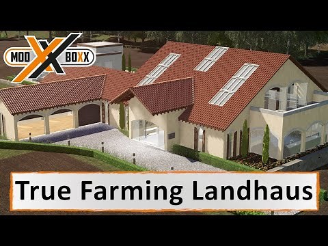 LS19 Mods | True Farming Landhaus | LS19 Modvorstellung | vorgestellt von Neroxc und Patrick