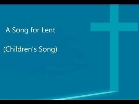 School Lent Song (Children's Song)