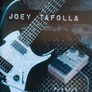 Joey Tafolla - Plastic