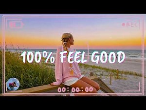 A feel good playlist ~ 100% Feel better songs ~ I'm 100% sure you will be better