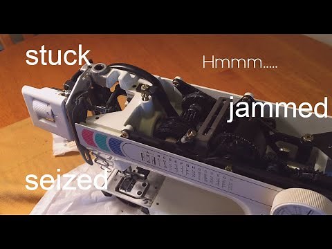 Sewing Machine Stuck,Jammed or Seized,Hmmm...