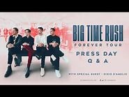 Big Time Rush - 'Forever Tour' Press Day Q&A