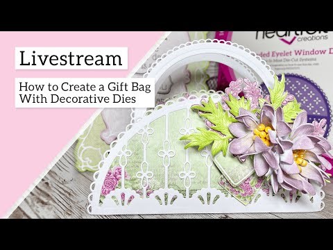 How to create a gift bag with decorative dies!