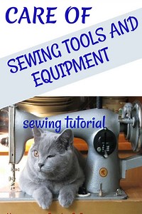 Care of sewing tools and equipment