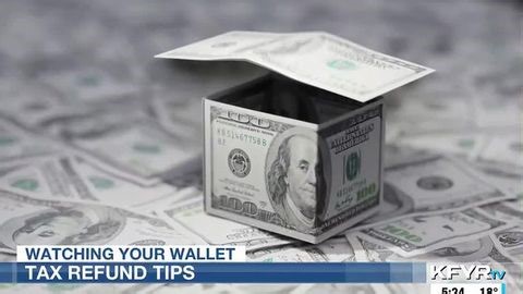 Watching Your Wallet: Tax refund tips | Haystack News
