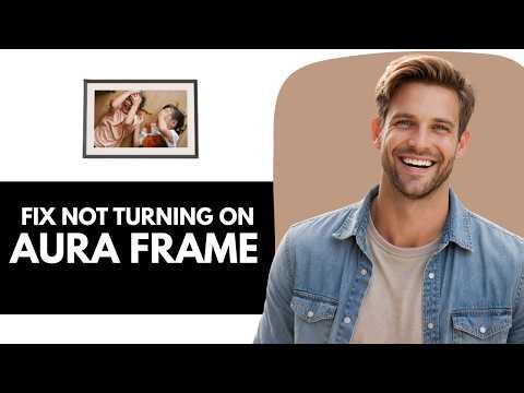 How To Fix Aura Frame Not Turning On