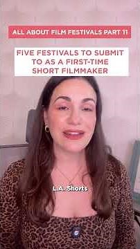 Part 11: 5 Film Festivals to submit your Short!