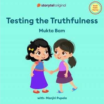 Testing the Truthfulness - Mukta Bam