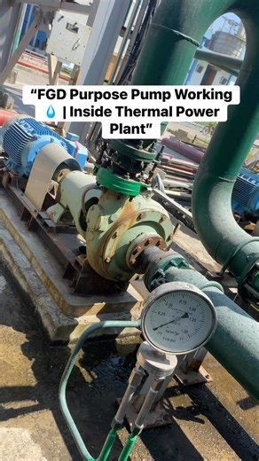 9.5K views · 64 reactions | “FGD Purpose Pump in Action ⚙️ | Real Power Plant Operation!” “Watch how the FGD purpose pump operates inside a thermal power plant! This system helps reduce harmful SO₂ gases — keeping our environment cleaner and safer. ⚙️” #FGDPump #PowerPlantLife #ThermalPowerPlant #EngineeringWorld#BoilerMaintenance #PlantOperation #IndustrialEngineering | Power Plant Team | Facebook