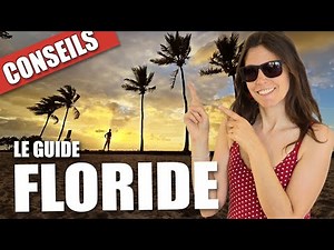 FLORIDA - THE GUIDE - Advice, tips, tricks, activities