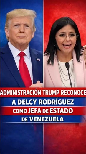 ESTADOS UNIDOS RECONOCE A DELCY RODRÍGUEZ COMO JEFA DE ESTADO DE VENEZUELA
