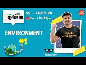 Environment - Class 7 Geography Chapter 1| NCERT Geography Class 7 | Young Wonders | Menti Live