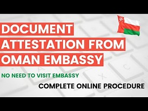 Document Attestation From Oman Embassy | Oman Embassy Attestation | Online Attestation Process