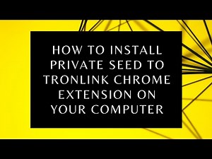 How To Install And Import Your Private Seed To TronLink Chrome Extension on Your Computer