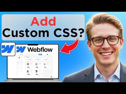 How to Add Custom CSS in Webflow (Full Guide 2026)