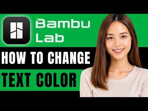 How To Change Text Color On Model In Bambu Studio [2026]