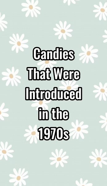 Candies That Were Introduced in the 1970s #vintage #candy #1970sfashion #vintagemakeup #vintagehair