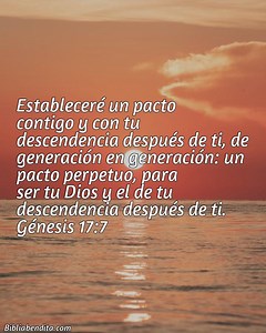 Explicación Génesis 17:7. 'Estableceré un pacto contigo y con tu descendencia después de ti, de generación en generación: un pacto perpetuo, para ser tu Dios y el de tu descendencia después de ti.' - BibliaBendita