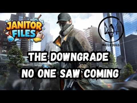 The Game That Wasn’t What They Promised | Watch Dogs Downgrade | Janitor Files Ep9