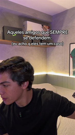 Aqueles amigos que SEMPRE se defendem — será que têm um caso?