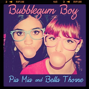 Pia Mia and Bella Thorne - Bubblegum Boy