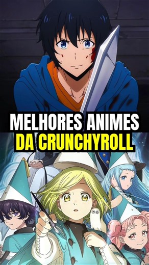 THE 10 BEST CRUNCHYROLL ANIMES
