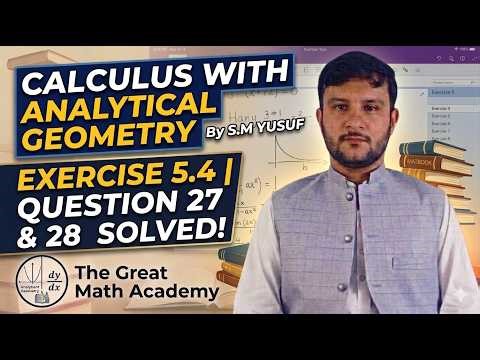 Exercise 5.4 Calculus | Questions 27–28 | Definite Integrals | S.M. Yusuf | BS BSc ADP