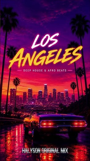 Los Angeles Deep House & Afro Beats Halyson Original Mix #hitsong #remix #dj #2026 #clubmusic