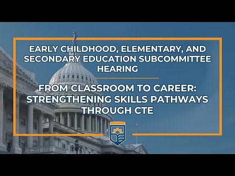 From Classroom to Career: Strengthening Skills Pathways Through CTE