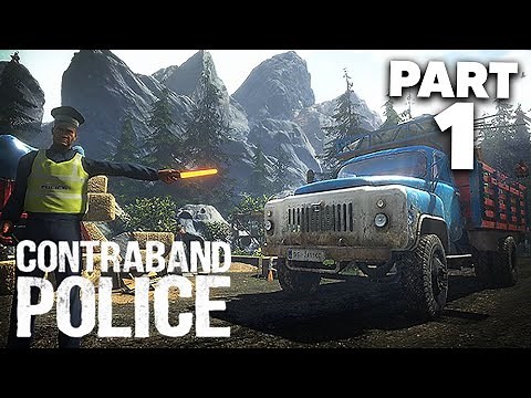 CONTRABAND POLICE Gameplay Walkthrough Part 1 - NO ENTRY