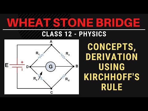 Wheat stone Bridge Using Kirchhoff's Rule - Derivation and proof