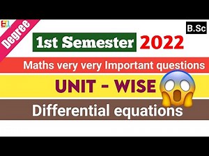 1sem differential equations Important questions unit wise degree 1st year mathematics 2024 UG Exams