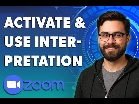 How To Activate And Use Zoom Interpretation [2026 Guide]