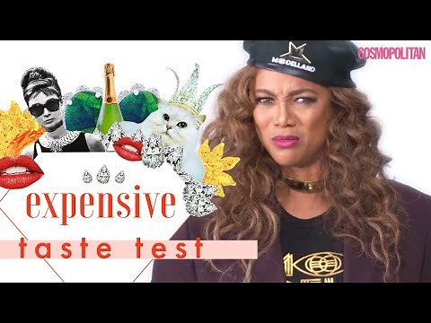 Tyra Banks Puts Her Entire Career on the Line 😱| Expensive Taste Test | Cosmopolitan
