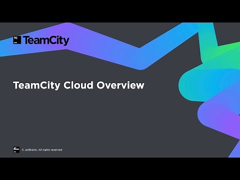 TeamCity Cloud Overview