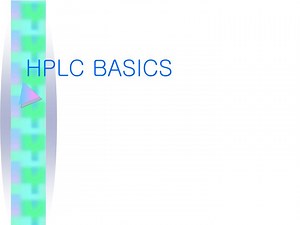 HPLC BASICS - SlideServe