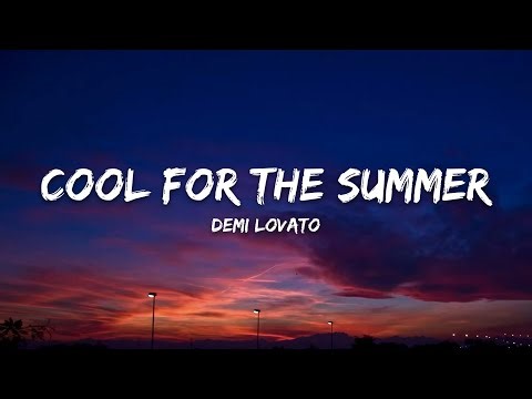 Demi Lovato - Cool for the Summer (Lyrics)