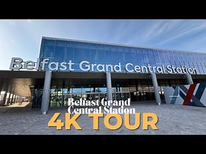 Inside Belfast’s New Grand Central Station: Ireland's Largest Transport Hub & Future of Travel