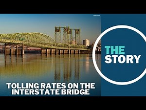 Oregon, Washington move ahead with tolling plans for present and future Interstate Bridge