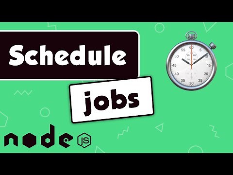 Scheduling Jobs in NodeJS - periodic jobs and on some date and time.