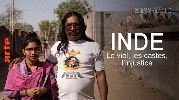 Inde : le viol, les castes, l’injustice - ARTE Reportage - Regarder le documentaire complet