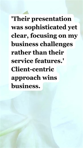 'Their presentation was sophisticated yet clear, focusing on my business challenges