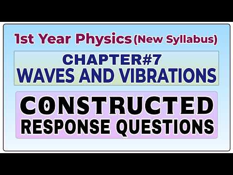 Chapter 7 | 1st Year Physics | Constructed Response Questions | Waves and Vibrations
