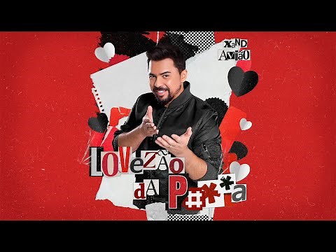 Xand Avião - Lovezão da P#*@ (Vídeo Oficial)