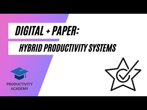 Digital + Paper: Hybrid Productivity Systems