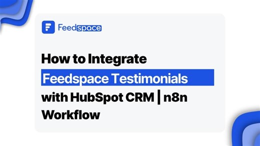 How to Integrate Feedspace Testimonials with HubSpot CRM | n8n Workflow | Feedspace