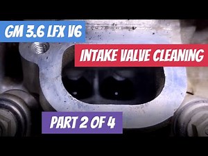 GM 3.6 LFX V6 Intake Valve Cleaning (Part 2 of 4)