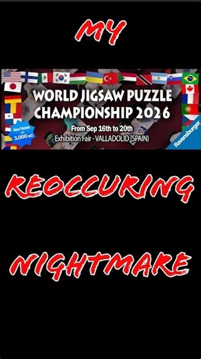 My 2026 World Jigsaw Puzzle Championship Reoccurring Nightmare Is Back!