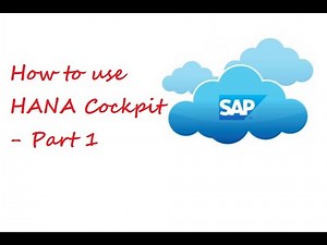 How to use HANA Cockpit - Part 1